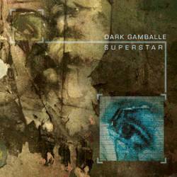 Dark Gamballe : Superstar